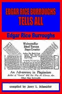 Edgar Rice Burroughs Tells All