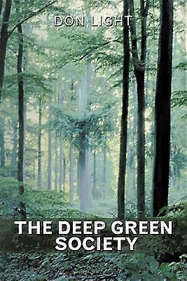 The Deep Green Society