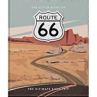 The Little Book of Route 66 The Ultimate Road Trip