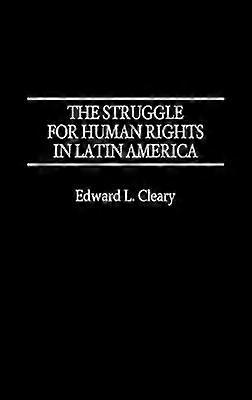 The Struggle for Human Rights in Latin America