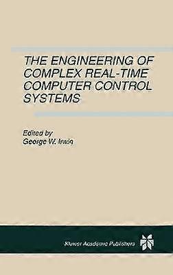 The Engineering of Complex Real-Time Computer Control Systems