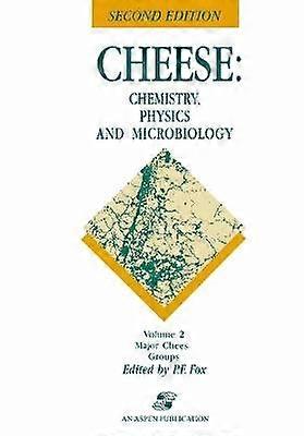 Cheese: Chemistry Physics and Microbiology
