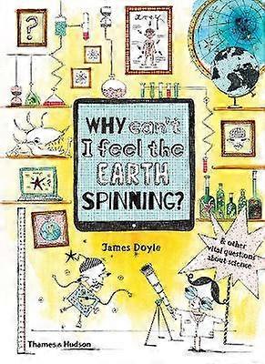 Why Can't I Feel the Earth Spinning?