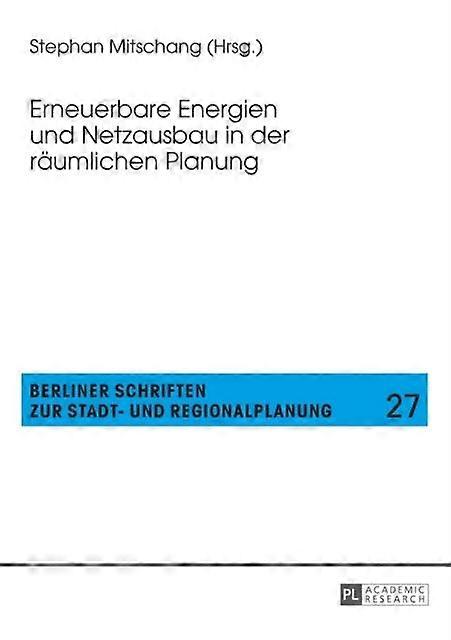 Erneuerbare Energien Und Netzausbau In Der Raeumlichen Planung Paperback