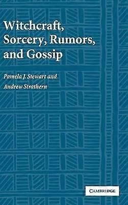Witchcraft Sorcery Rumors and Gossip