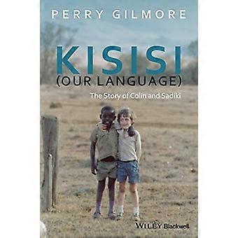 Kisisi (unsere Sprache): Die Geschichte von Colin und Sadiki (neue Wege in der Ethnographie)