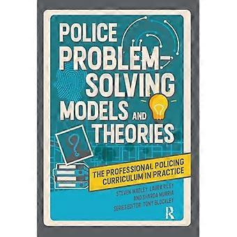 Police Problem Solving Models and Theories