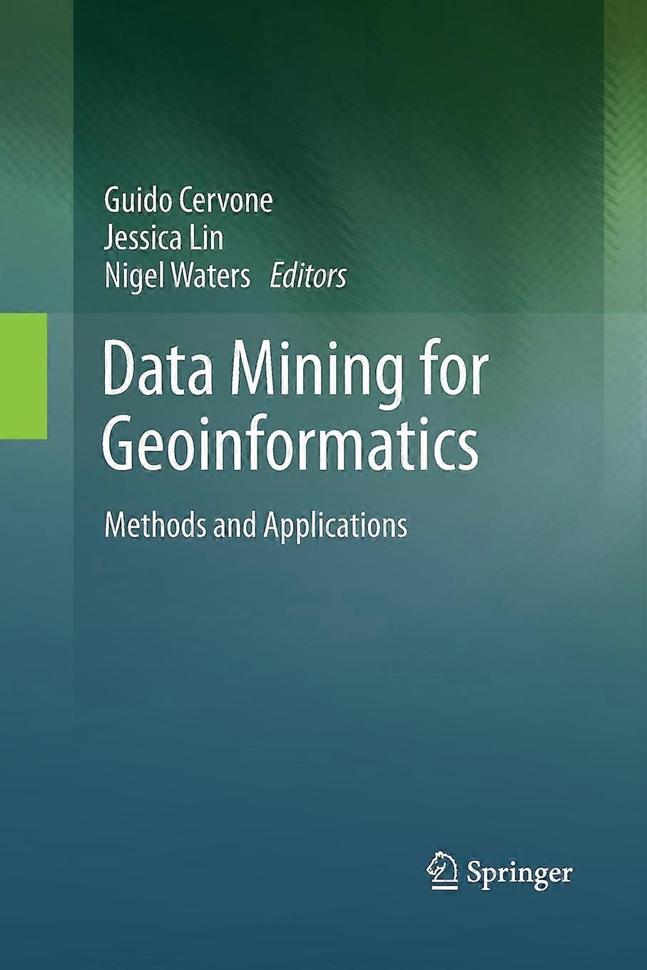 Data Mining For Geoinformatics Methods And Applications - Springer Nature B.V - Paperback - en Book
