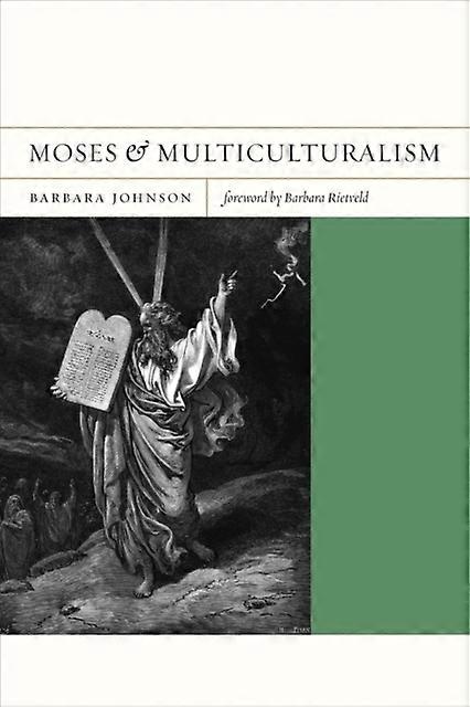 Moses And Multiculturalism - Barbara Johnson