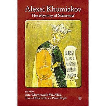 Alexei Khomiakov The Mystery of Sobornost