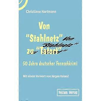 Von Stahlnetz Zu Tatort - Christiane Hartmann - Paperback - English Book - Business, Finance & Law