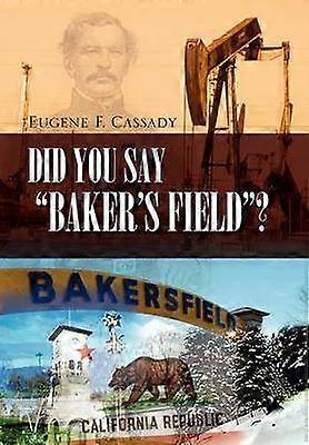 Sagten Sie Baker's Field
