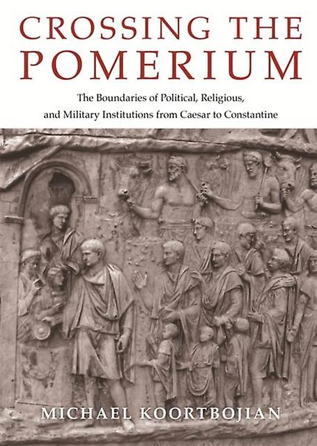 Crossing The Pomerium by Michael Koortbojian Paperback Book