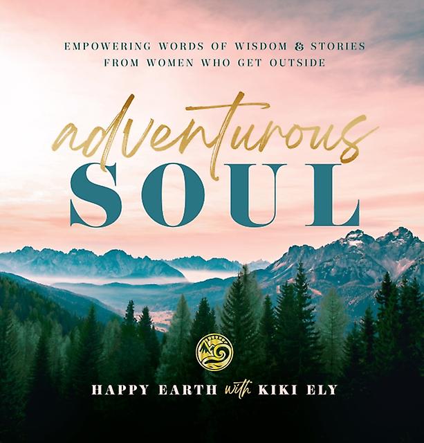 Adventurous Soul by Kiki Ely Hardback Book