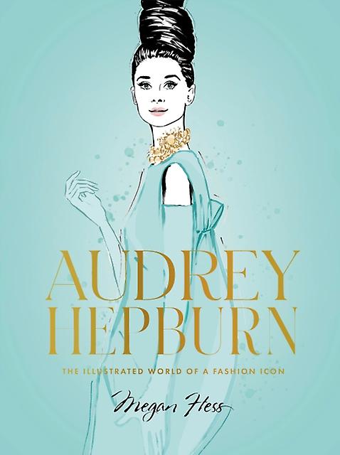 Audrey Hepburn by Megan Hess Hardback Book