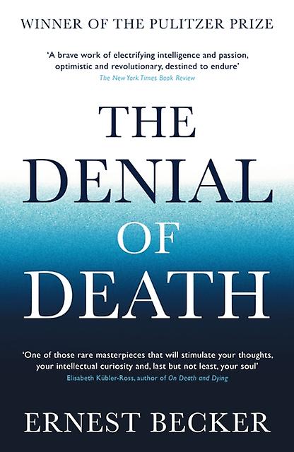 The Denial Of Death by Ernest Becker Paperback Book