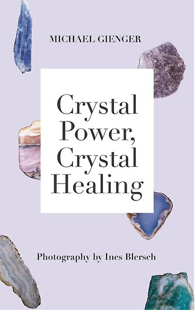 Crystal Power Crystal Healing The Complete Handbook by Michael Gienger Book