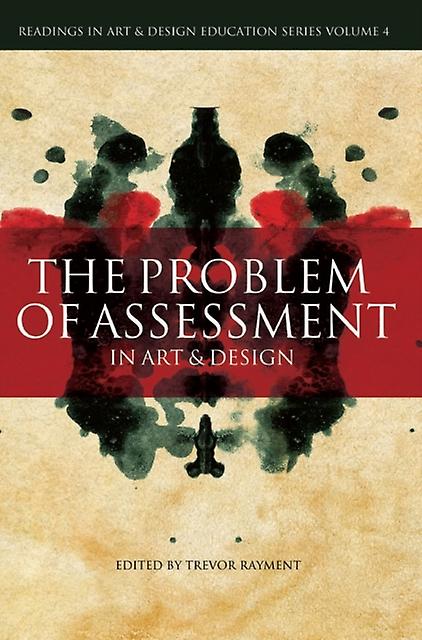 The Problem Of Assessment In Art And Design by Trevor Rayment Hardback Book