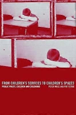 From Children's Services to Children's Spaces