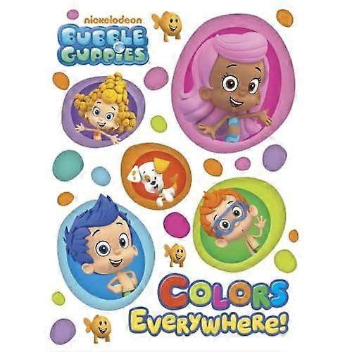 Colors Everywhere! (Bubble Guppies)