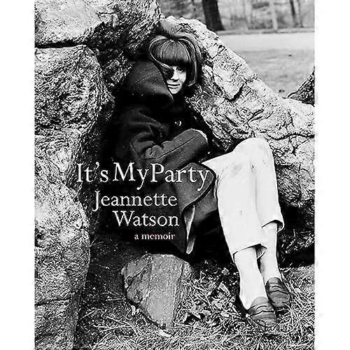It's My Party: A Memoir