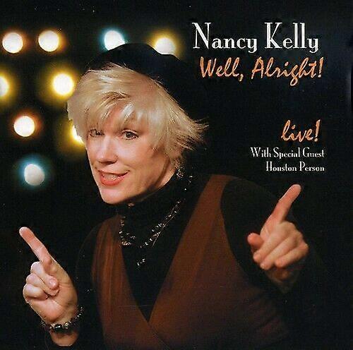 Kelly Nancy Well Alright! CD
