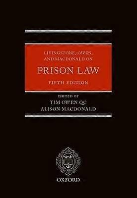 Livingstone Owen and Macdonald on Prison Law