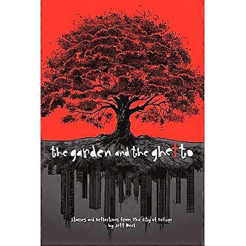 The Garden and the Ghetto