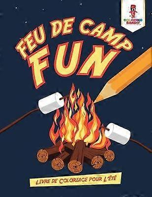 Feu de Camp Fun  Livre de Coloriage pour L't
