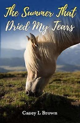 The Summer That Dried My Tears