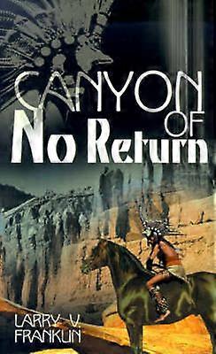 Canyon of No Return