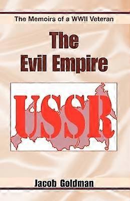 The Evil Empire 1917-1991