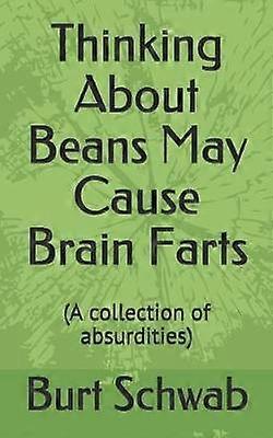Thinking About Beans May Cause Brain Farts