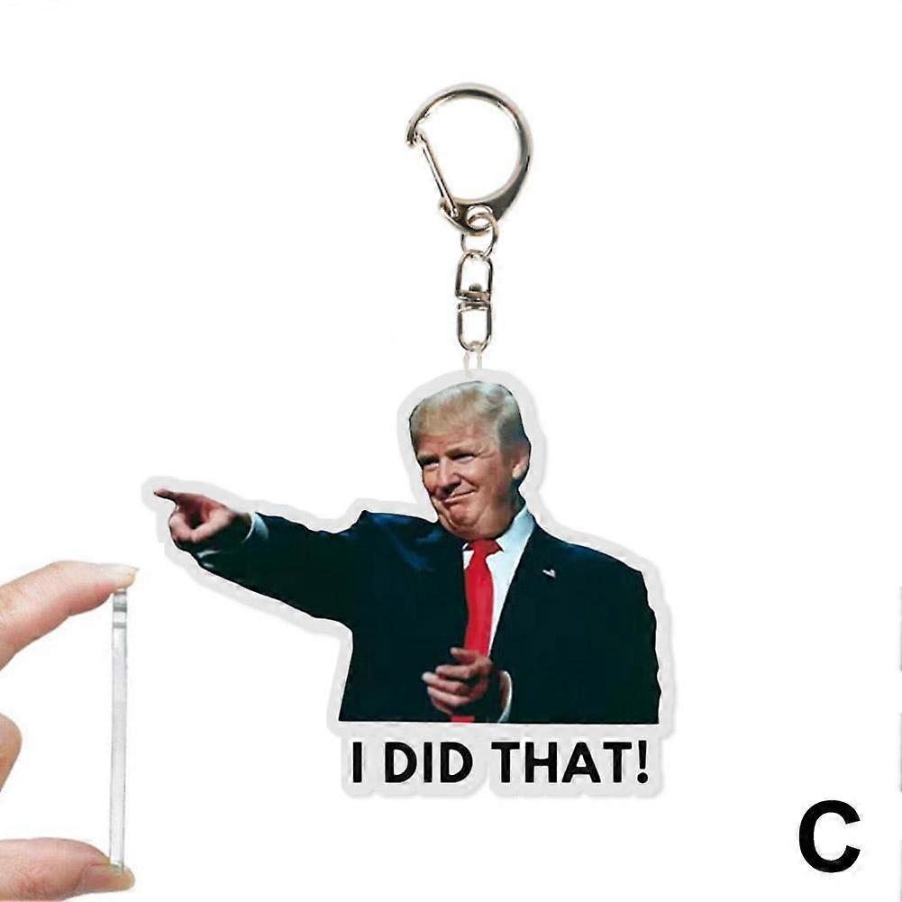 Donald - I Did That Keychain - The President of The US Keyring Pendant