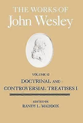 The Works of John Wesley Volume 12