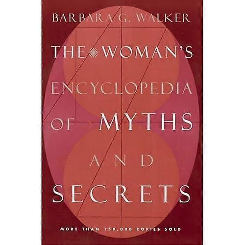 The Woman's Encyclopedia of Myths and Secrets