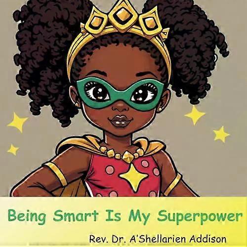 Ser inteligente é o meu superpoder - Dra. A. Hellarien Addison