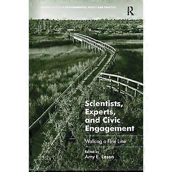 Scientists Experts And Civic Engagement Walking A Fine Line - Amy E. Lesen