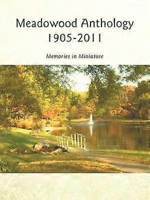 Meadowood Anthology 19052011 Memories in Miniature
