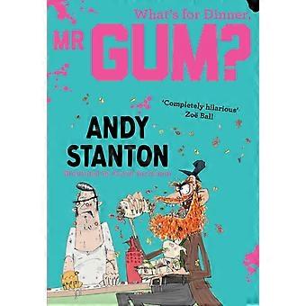 What's For Dinner Mr Gum - Andy Stanton