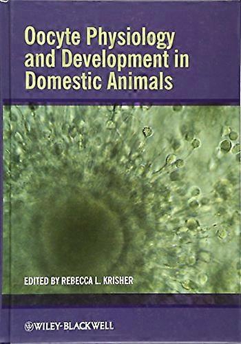 Oocyte Physiology and Development in Domestic Animals