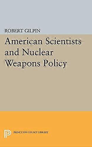 American Scientists and Nuclear Weapons Policy