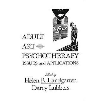 Adult Art Psychotherapy Issues And Applications