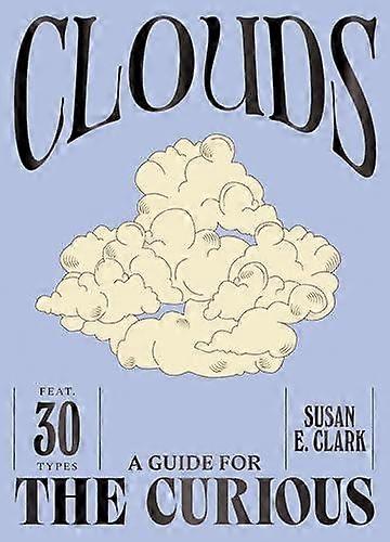 Clouds by Susan E. Clark Hardback Book