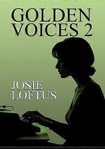 Golden Voices 2 - Josie Loftus