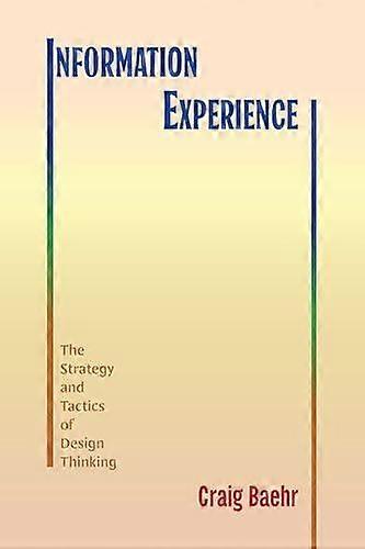 Information Experience by Craig Baehr Hardback Book