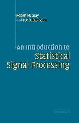 An Introduction to Statistical Signal Processing
