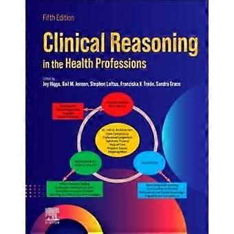 Clinical Reasoning In The Health Professions - Elsevier Health Sciences
