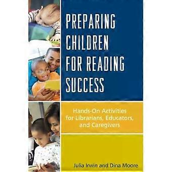 Preparando as crianças para o sucesso na leitura: atividades práticas para bibliotecários - Julia Irwin