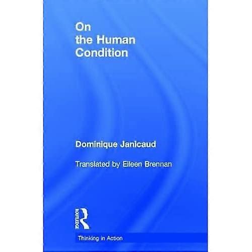 On The Human Condition (Thinking in Action S.)